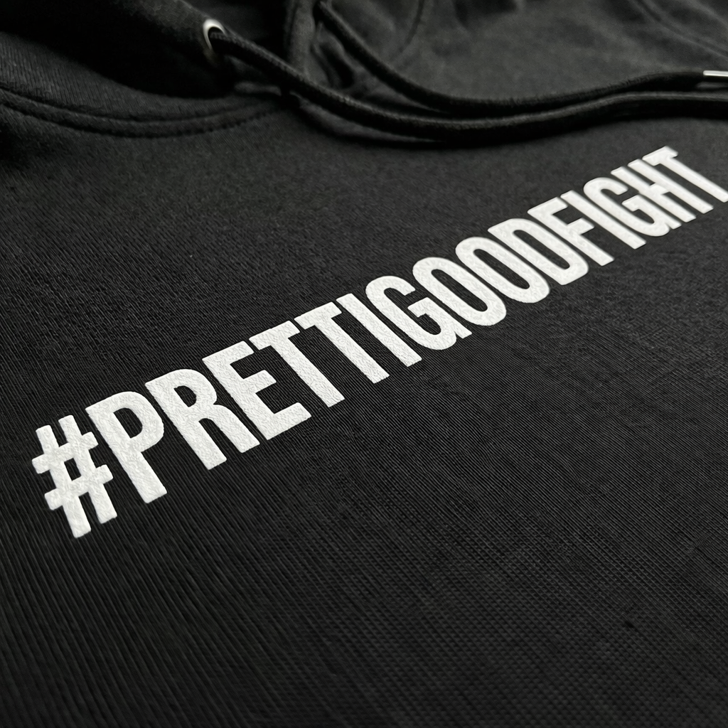 PRETTI GOOD FIGHT HOODIE